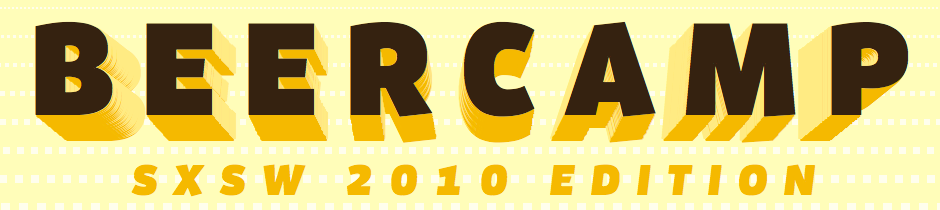 BeerCamp at SXSW 2010